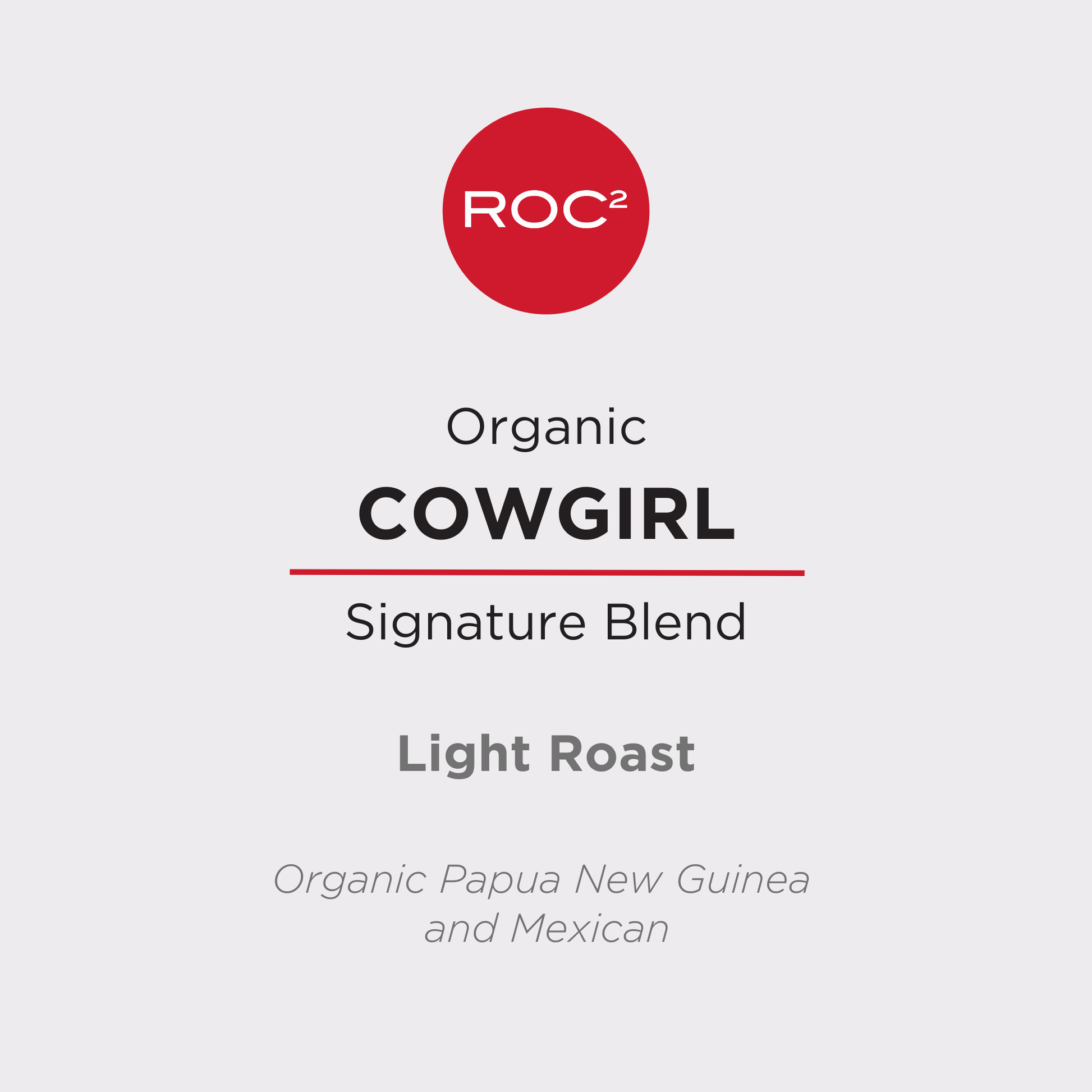 Organic Cowgirl | Signature Light Roast by ROC²
